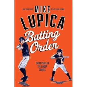 Batting Order -- Mike Lupica